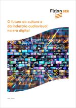 O futuro da cultura e da indústria audiovisual na era digital
